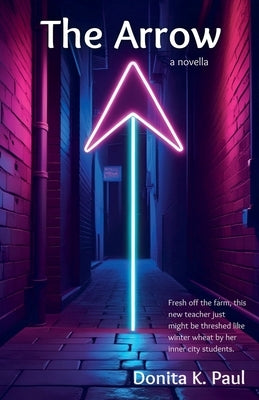 The Arrow by Paul, Donita Kathleen