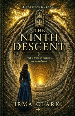 The Ninth Descent by Clark, Irma