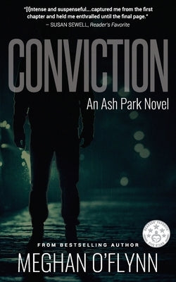 Conviction: A Gritty Crime Thriller with a Romantic Suspense Twist: by O'Flynn, Meghan