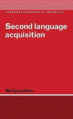 Second Language Acquisition by Klein, Wolfgang