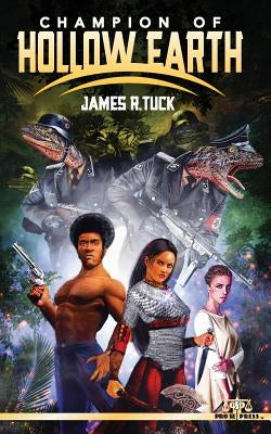 Champion of Hollow Earth by Tuck, James R.
