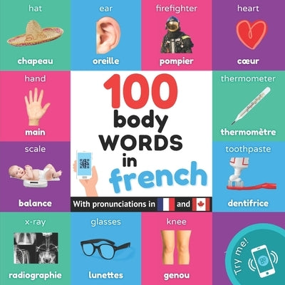 100 body words in french: Bilingual picture book for kids: english / french with pronunciations by Yukismart