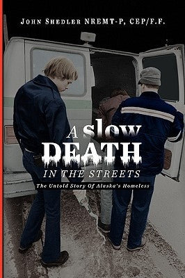 A Slow Death in the Streets by Nremt-P, John Shedler Cep/F F.
