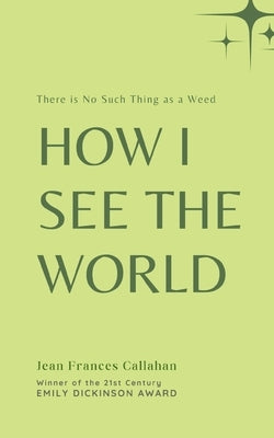 How I see the World by Callahan, Jean Frances