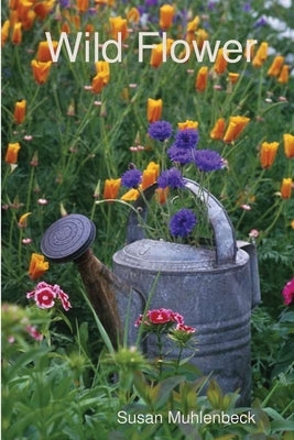 Wild Flower by Muhlenbeck, Susan