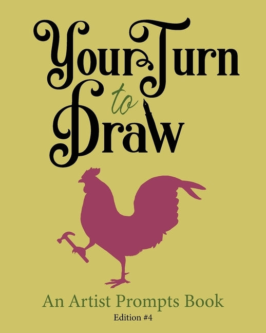 Your Turn to Draw: An Artist Prompts Book (Edition 4) by Sketchbooks, Sneezing Swan