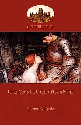 The Castle of Otranto (Aziloth Books) by Walpole, Horace