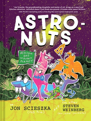 Astronuts Mission One: The Plant Planet by Scieszka, Jon