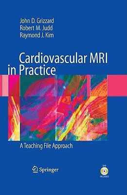 Cardiovascular MRI in Practice: A Teaching File Approach [With DVD] by Grizzard, John