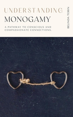 Understanding Monogamy by Tobin, Belinda
