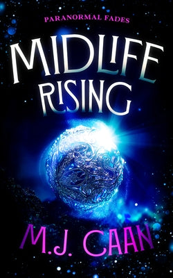 Midlife Rising by Caan, M. J.