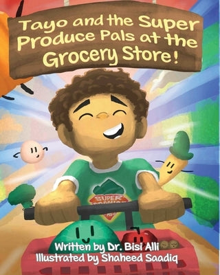 Tayo and the Super Produce Pals at the Grocery Store!: A Fun & Colorful Interactive Guide to Healthy Eating for Kids and Families by Alli, Bisi
