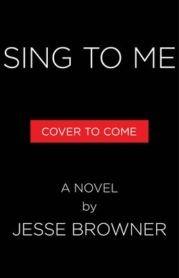 Sing to Me by Browner, Jesse