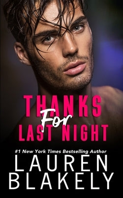 Thanks For Last Night by Blakely, Lauren