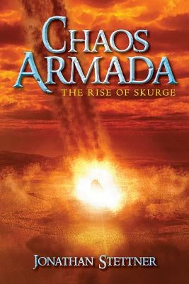 Chaos Armada: The Rise Of Skurge by Stettner, Jonathan
