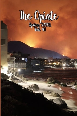 The Opiate: Spring 2025, Vol.41 by Rivieccio, Genna