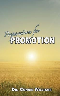 Preparation for Promotion by Williams, Connie