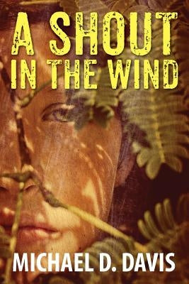 A Shout in the Wind by Davis, Michael D.