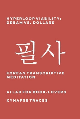 Hyperloop Viability: Dream vs. Dollars by Ai Lab for Book-Lovers
