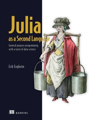 Julia as a Second Language by Engheim, Erik
