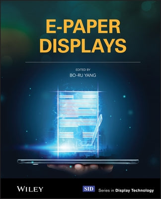 E-Paper Displays by Yang, Bo-Ru