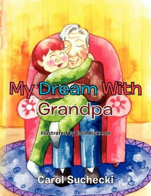 My Dream with Grandpa by Suchecki, Carol