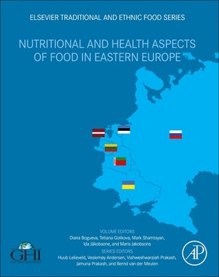 Nutritional and Health Aspects of Food in Eastern Europe by Golikova, Tetiana