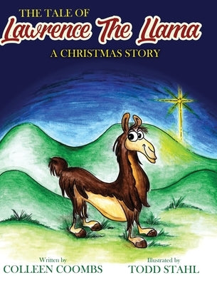 The Tale of Lawrence the Llama by Coombs, Colleen a.