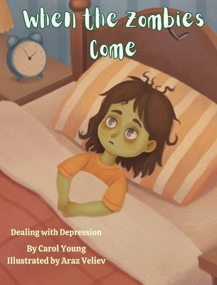 When the Zombies Come: Dealing with Depression by Young, Carol