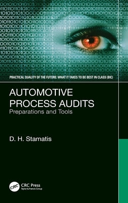 Automotive Process Audits: Preparations and Tools by Stamatis, D. H.