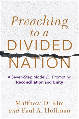 Preaching to a Divided Nation by Kim, Matthew D.