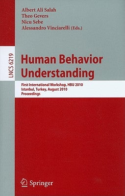 Human Behavior Understanding by Salah, Albert Ali