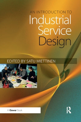 An Introduction to Industrial Service Design by Miettinen, Satu