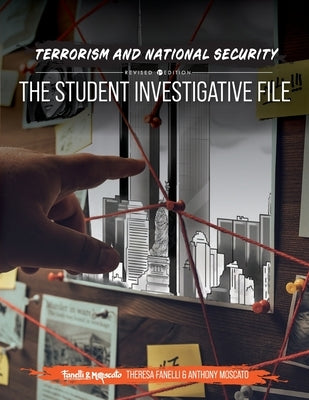 Terrorism and National Security: A Student Investigative File by Fanelli, Theresa