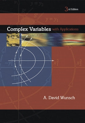 Complex Variables with Applications by Wunsch, A.