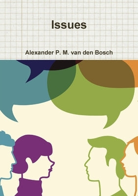Issues by Van Den Bosch, Alexander P. M.