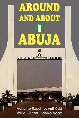 Around and about Abuja by Rodd, Francine