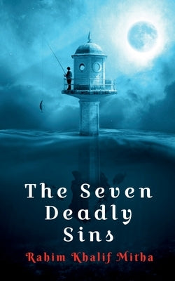 The Seven Deadly Sins by Khalif, Rahim