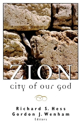 Zion, City of Our God by Hess, Richard