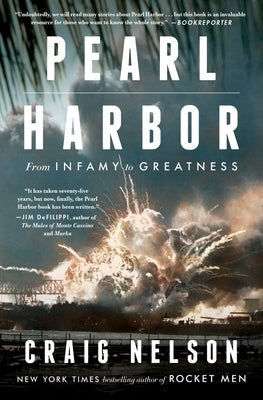 Pearl Harbor: From Infamy to Greatness by Nelson, Craig