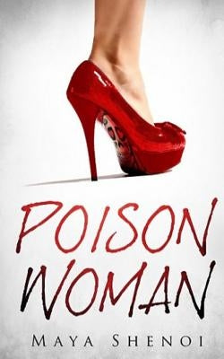 Poison Woman by Shenoi, Maya