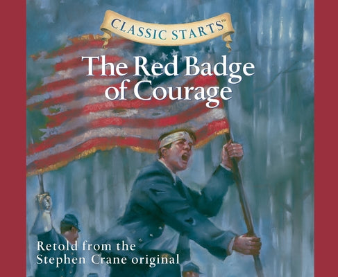Classic Starts(r): The Red Badge of Courage Volume 54 by Crane, Stephen