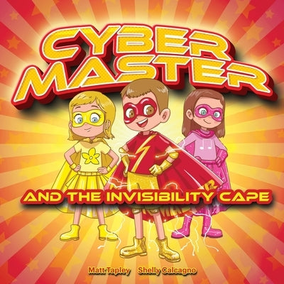 Cyber-Master and the Invisibility Cape by Calcagno, Shelly