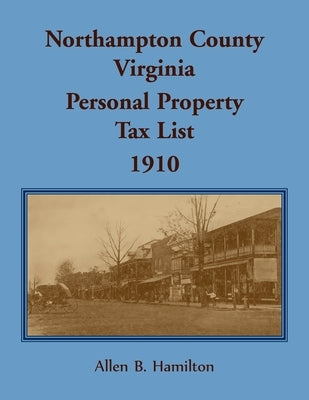 Northampton County, Virginia 1910 by Hamilton, Allen B.