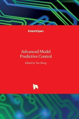 Advanced Model Predictive Control by Zheng, Tao