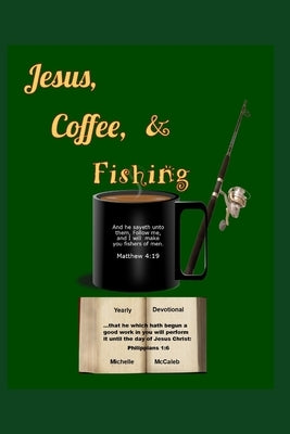 Jesus, Coffee & Fishing by McCaleb, Michelle