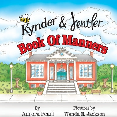 Kynder & Jentler Book of Manners by Pearl, Aurora