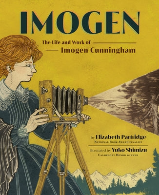 Imogen: The Life and Work of Imogen Cunningham by Partridge, Elizabeth