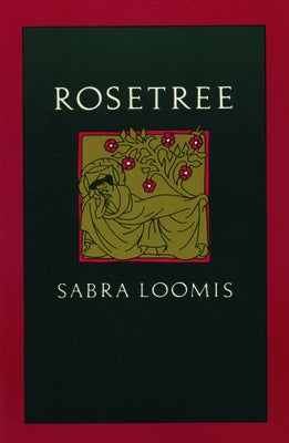 Rosetree by Loomis, Sabra