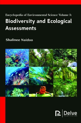 Encyclopedia of Environmental Science Vol 3: Biodiversity and Ecological Assessments by Naidoo, Shalinee